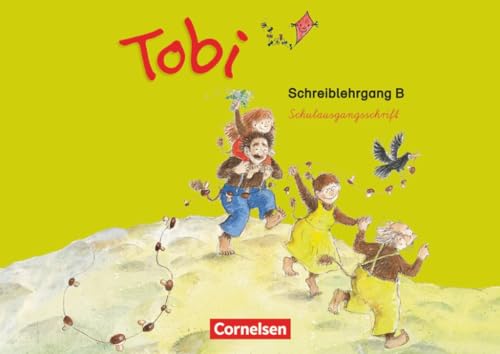 Tobi - Zu allen Ausgaben 2016 und 2009: Schreiblehrgang B in Schulausgangsschrift von Cornelsen Verlag GmbH
